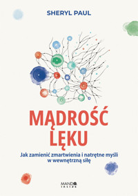 Mądrość lęku. Jak zamienić zmartwienia i natrętne myśli w wewnętrzną siłę - Sheryl Lisa Finn-MA, Sheryl Paul - książka