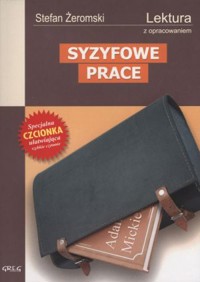 Syzyfowe prace (wydanie z opracowaniem i streszczeniem) - Stefan Żeromski - ebook + audiobook + książka
