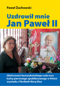 Uzdrowił mnie Jan Paweł II - Żuchowski Paweł - książka