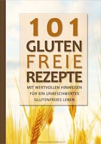 101 Glutenfreie Rezepte - Glutenfreie Nahrung - ebook