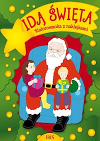 Kolorowanka z naklejkami Idą święta - zbiorowa praca - książka