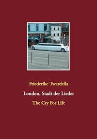 London, Stadt der Lieder - Friederike Twardella - ebook