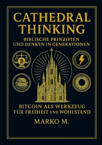 Cathedral Thinking - Marko M. - ebook