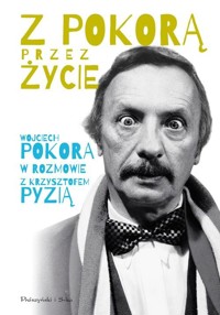 Z Pokorą przez życie - Pokora Wojciech, Pyzia Krzysztof - książka