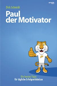 Paul der Motivator - Dirk Schmidt - ebook