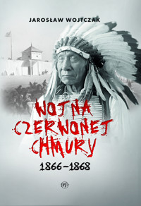 Wojna Czerwonej Chmury 1866 - 1868 - Wojtczak Jarosław - ebook