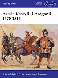 Armie Kastylii i Aragonii 1370-1516 - Pohl John M.D. - książka