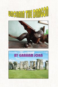 Unchain the Dragon - Graham John - ebook