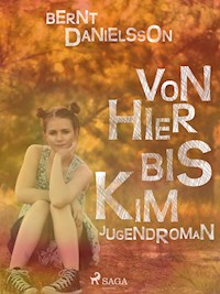 Von hier bis Kim - Bernt Danielsson - ebook