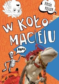 W koło Macieju - Katarzyna Keller - książka