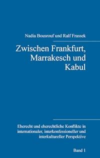 Zwischen Frankfurt, Marrakesch und Kabul -  - ebook