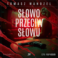 Słowo przeciw słowu. Tom 34. Komisarz Oczko - Wandzel Tomasz - ebook + audiobook