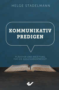 Kommunikativ predigen - Helge Stadelmann - ebook