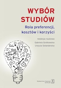 Wybór studiów Rola preferencji kosztów i korzyści - Grotkowska Gabriela, Sztanderska Urszula - książka