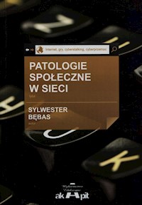 Patologie społeczne w sieci - Bębas Sylwester - książka