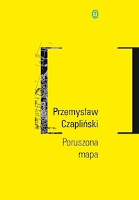 Poruszona mapa - Przemysław Czapliński - ebook + książka