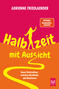 Halbzeit mit Aussicht - Adrienne Friedlaender - ebook