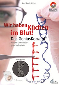 Wir haben Küchen im Blut – Das Genius Konzept - Paul Reinhold Linn - ebook