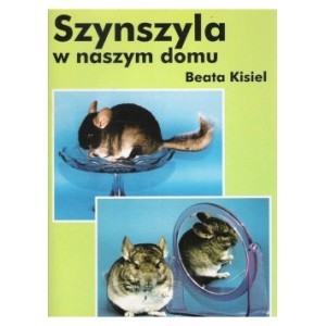 Szynszyla w naszym domu - Beata Kisiel - książka