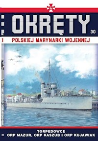 Okręty Polskiej Marynarki Wojennej Tom 30 Torpedowce - Nowak Grzegorz - książka