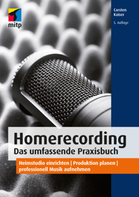 Homerecording. Das umfassende Praxisbuch - Carsten Kaiser - ebook