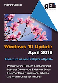 Windows 10 Update April 2018 - Wolfram Gieseke - ebook