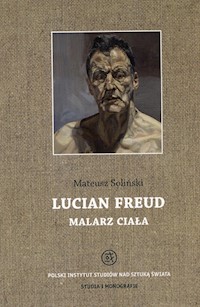 Lucian Freud malarz ciała - Soliński Mateusz - książka