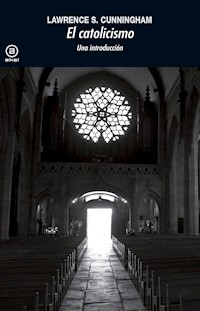 Introducción al catolicismo - Lawrence S. Cunningham - ebook