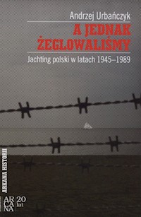 A jednak żeglowaliśmy - Urbańczyk Andrzej - książka