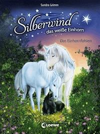 Silberwind, das weiße Einhorn (Band 7) - Das Einhornfohlen - Sandra Grimm - ebook