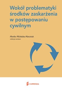 Wokół problematyki środków zaskarżenia w postępowaniu cywilnym -  - książka