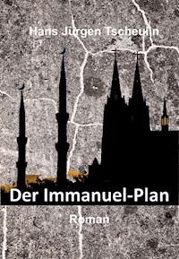 Der Immanuel-Plan - Hans Jürgen Tscheulin - ebook