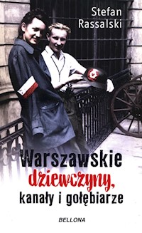 Warszawskie dziewczyny kanały i gołębiarze - Rassalski Stefan - książka