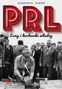 PRL Żony i kochanki władzy - Sławomir Koper - ebook + audiobook + książka