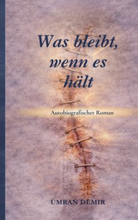 Was bleibt, wenn es hält? - Ümran Demir - ebook