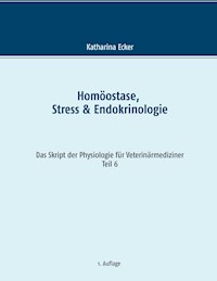 Homöostase, Stress & Endokrinologie - Katharina Ecker - ebook