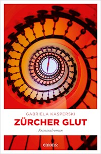 Zürcher Glut - Gabriela Kasperski - ebook