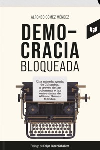 DEMOCRACIA BLOQUEADA - Alfonso Gómez Méndez - ebook