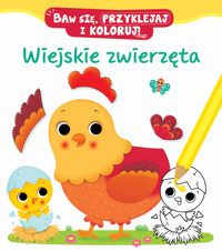 Baw się, przyklejaj i koloruj! Wiejskie zwierzęta - Nathalie Belineau, Federica Iossa (ilustr.) - książka