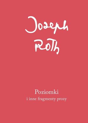 Poziomki i inne fragmenty prozy - Joseph Roth - książka