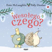 Wesołego czego? - McLaughlin Eoin, Dunbar Polly, McLaughlin Eoin, Dunbar Polly - książka