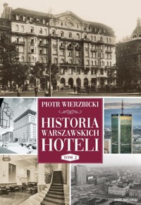 Historia warszawskich hoteli Tom 2 - Piotr Wierzbicki - książka