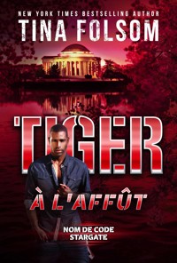 Tiger à l'Affût - Tina Folsom - ebook