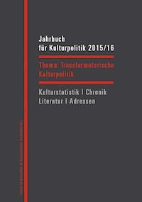 Jahrbuch für Kulturpolitik 2015/16 - - darmowy ebook