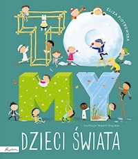 To MY dzieci świata - Piotrowska Eliza - książka