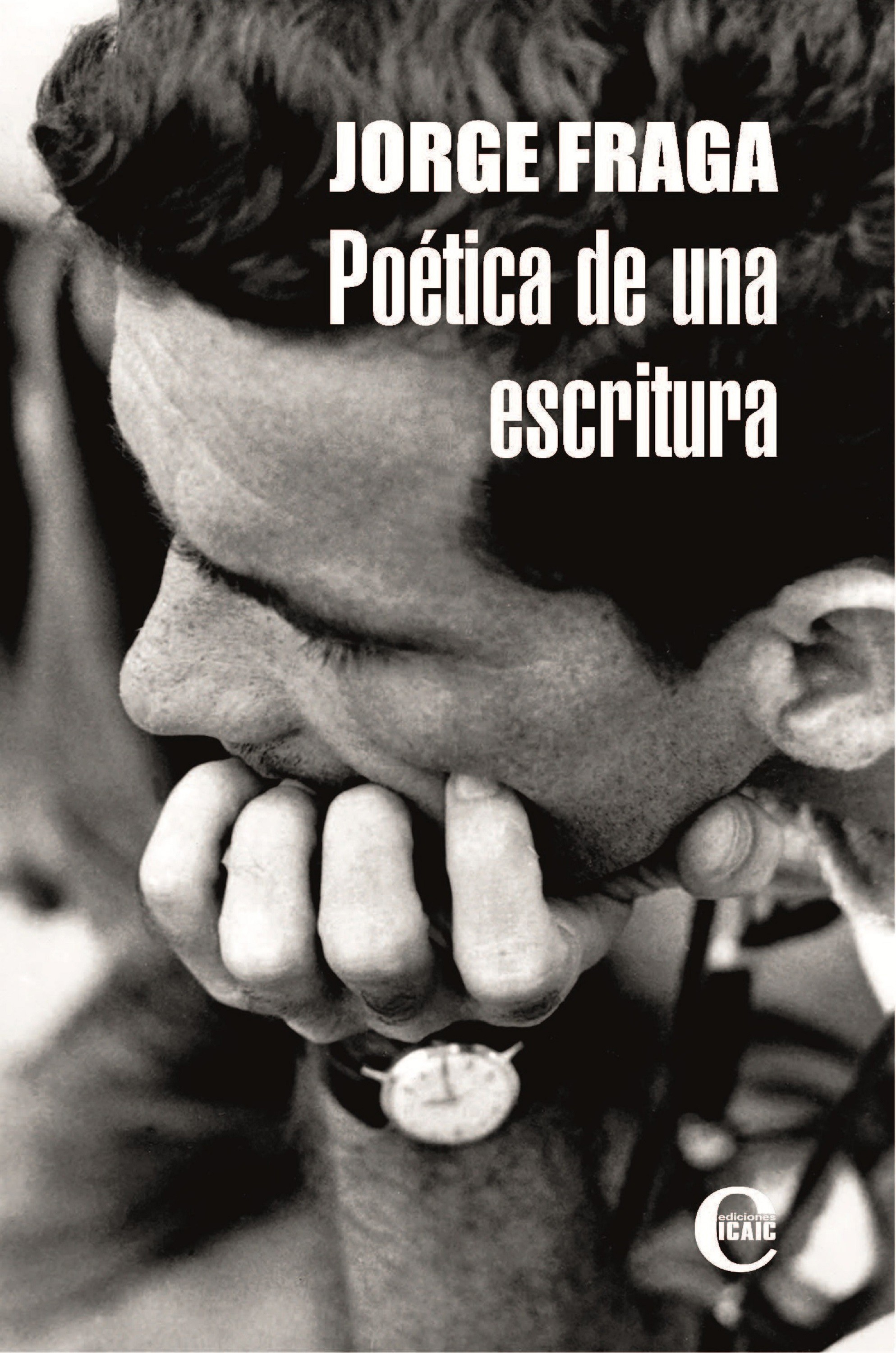 Jorge Fraga. Poética de una escritura