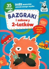 Bazgraki i zabawy 2-latków - Woźniak Anka - książka