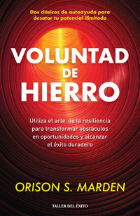 Voluntad de hierro - Orison S. Marden - ebook
