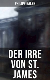 Der Irre von St. James - Philipp Galen - ebook