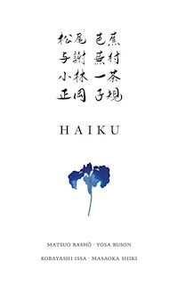 Haiku - Kobayashi Issa, Masaoka Shiki, Matsuo Bashō, Yosa Buson - książka